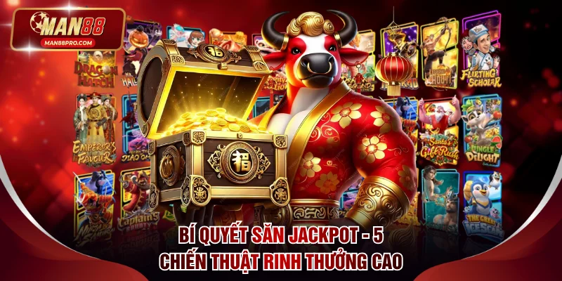 Bí quyết săn Jackpot
