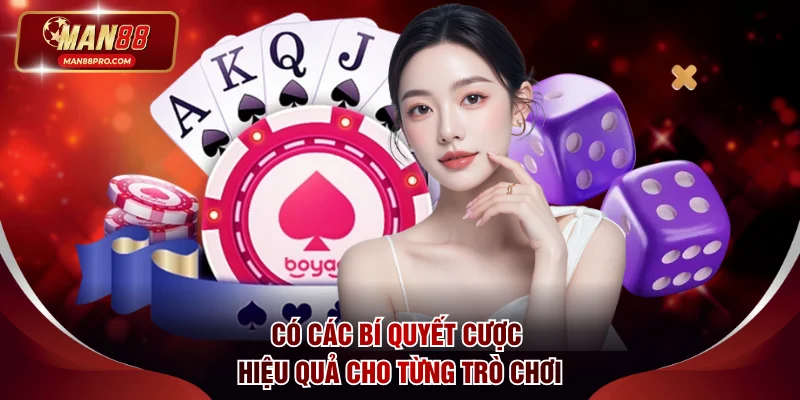 Có các bí quyết cược hiệu quả cho từng trò chơi