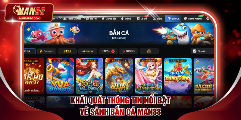 Khái quát thông tin nổi bật về sảnh bắn cá MAN88